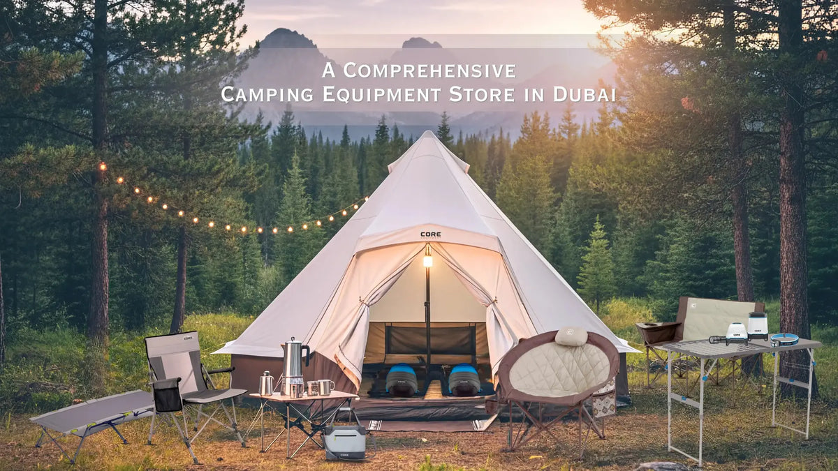 Camping Equipment UAE: Your Complete Guide to Camping Gear & Essentials